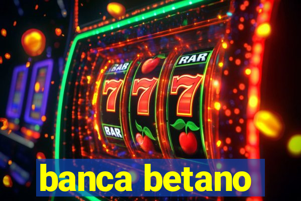 banca betano