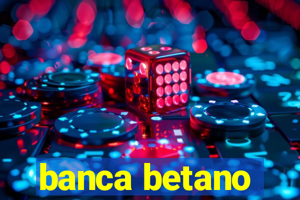 banca betano