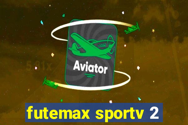 futemax sportv 2