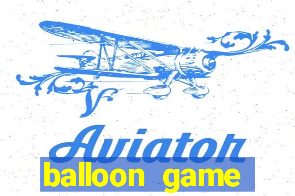 balloon game balloon game