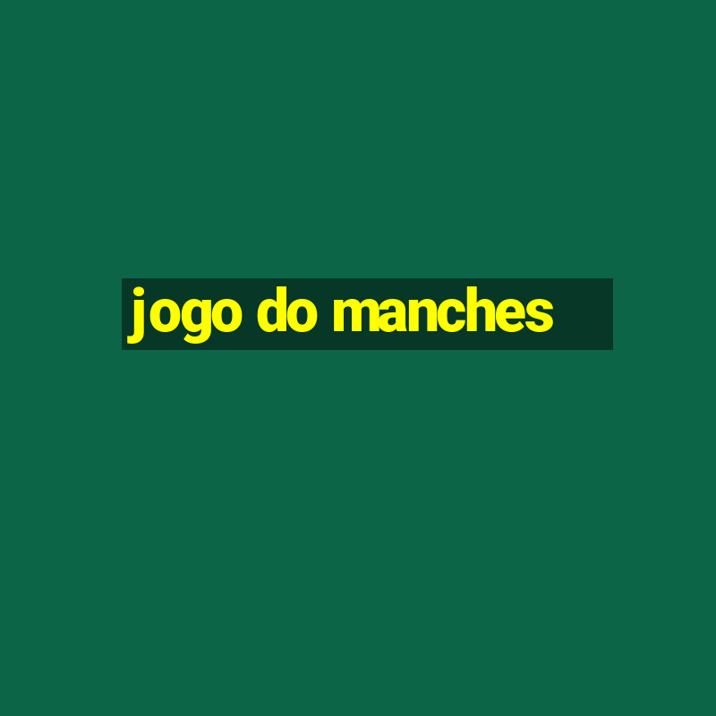 jogo do manches