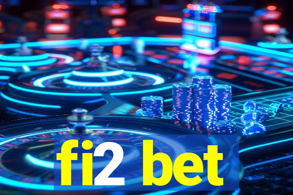 fi2 bet