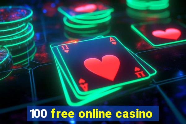 100 free online casino