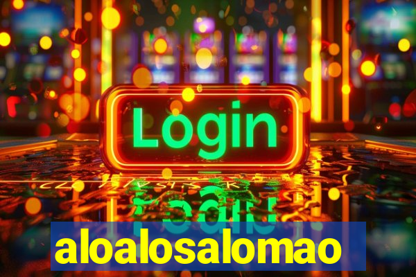 aloalosalomao