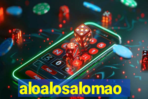 aloalosalomao