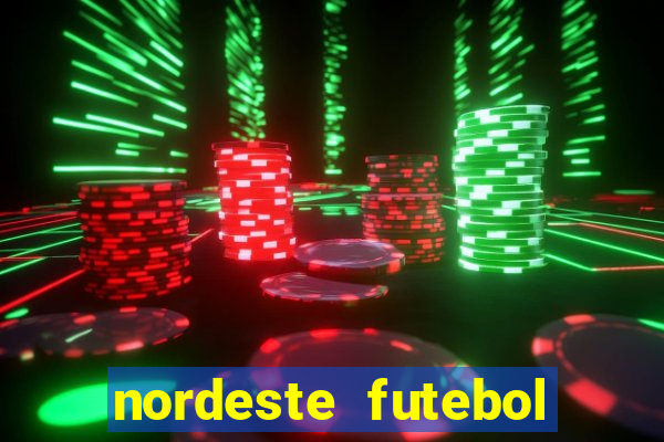 nordeste futebol bet net