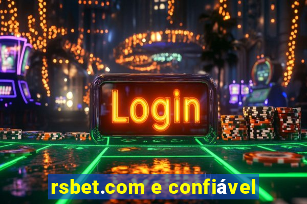 rsbet.com e confiável