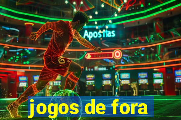 jogos de fora