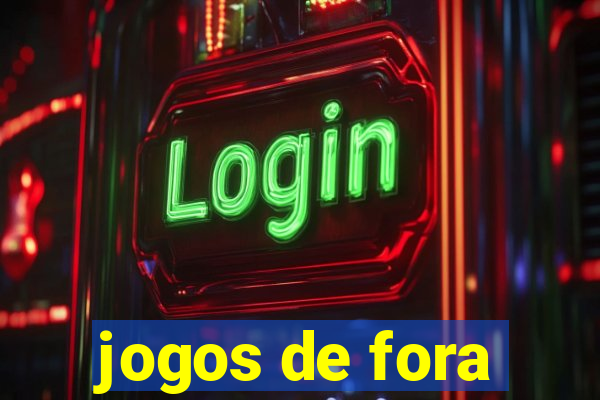 jogos de fora