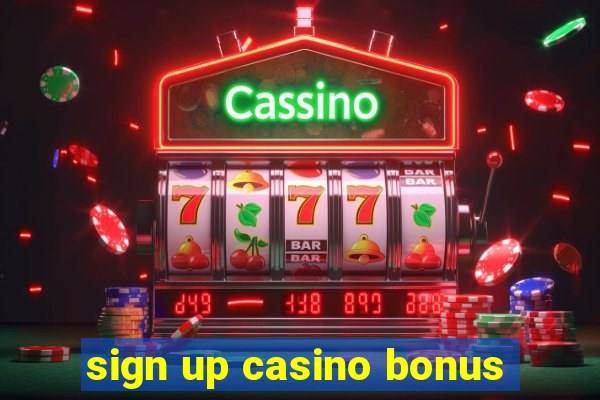 sign up casino bonus