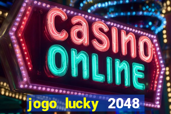 jogo lucky 2048 paga mesmo