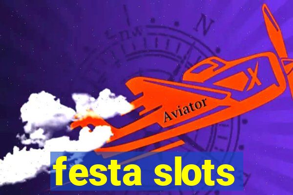 festa slots