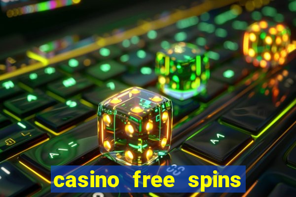 casino free spins za rejestracj?