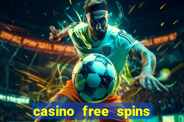 casino free spins za rejestracj?