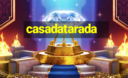 casadatarada