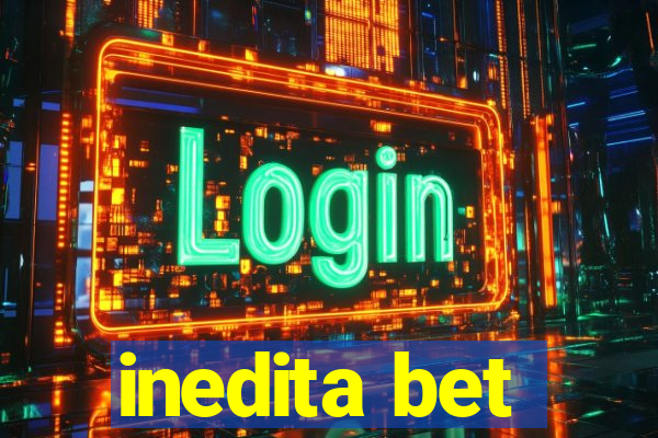 inedita bet