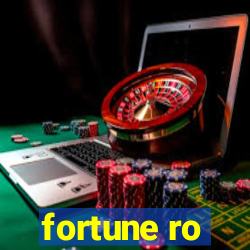 fortune ro