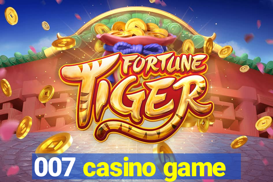 007 casino game