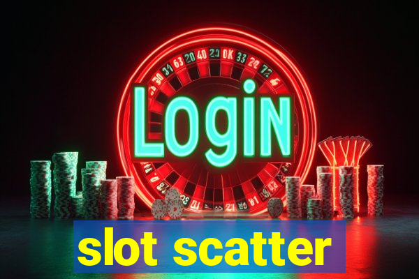 slot scatter