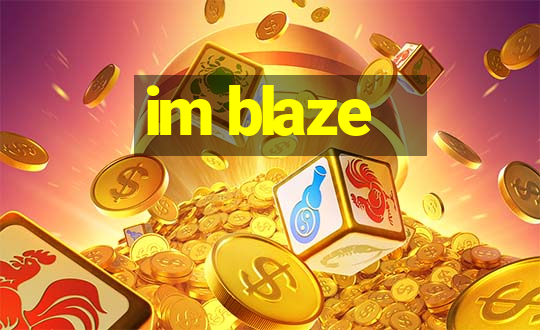 im blaze