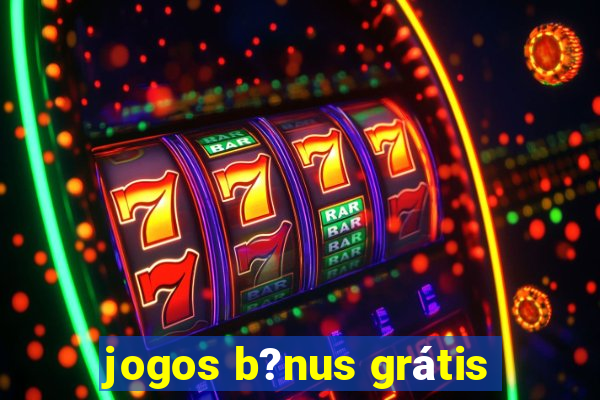 jogos b?nus grátis