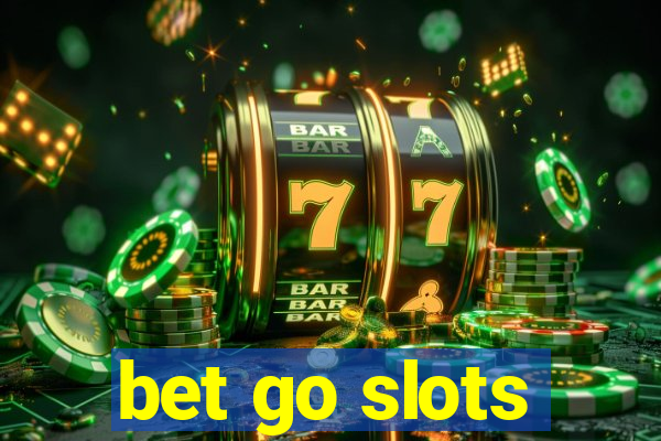 bet go slots