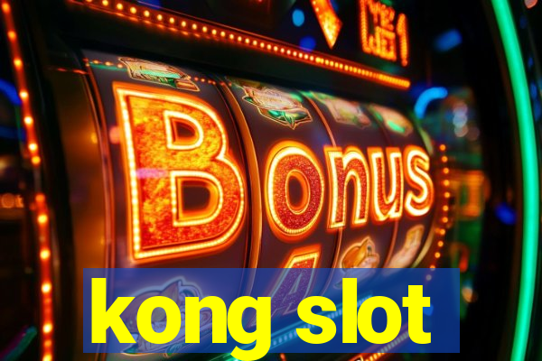 kong slot