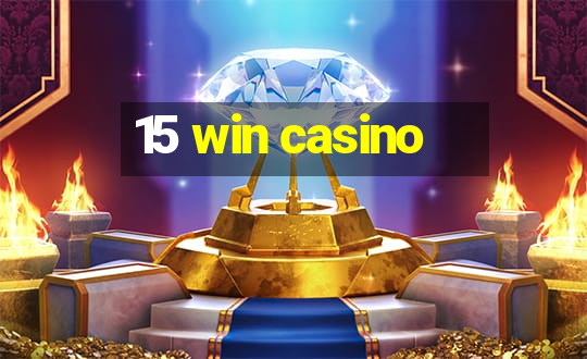 15 win casino