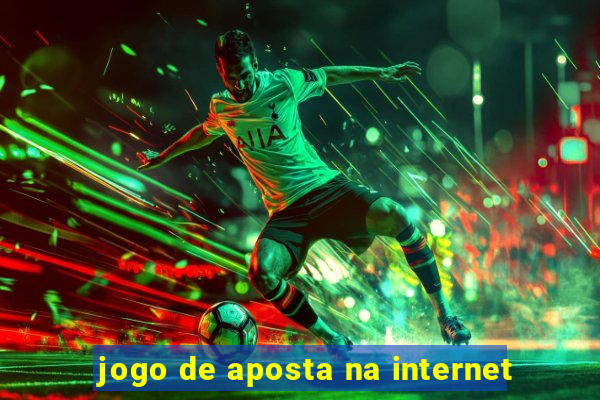 jogo de aposta na internet