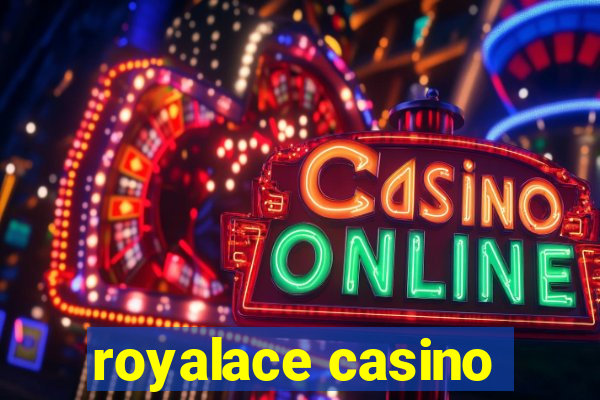 royalace casino