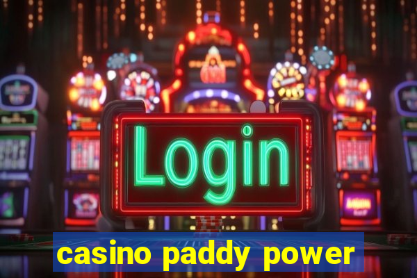 casino paddy power