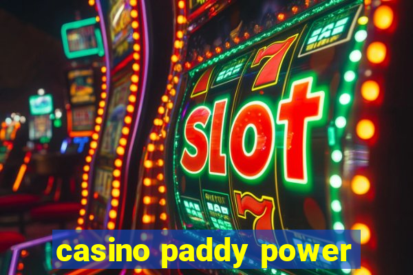 casino paddy power