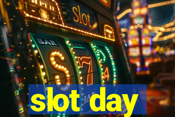 slot day