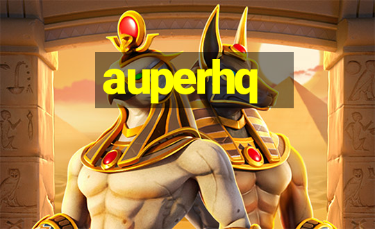 auperhq