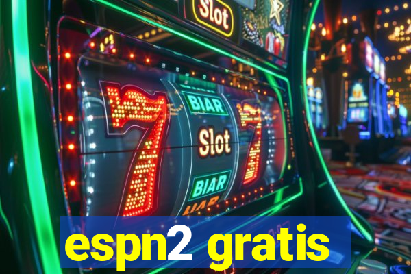 espn2 gratis