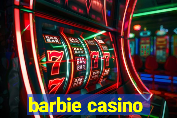 barbie casino