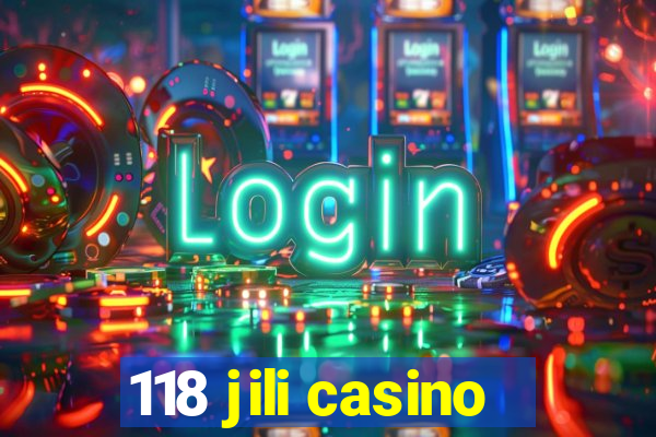 118 jili casino