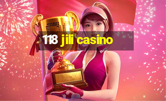 118 jili casino