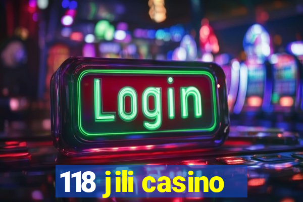 118 jili casino