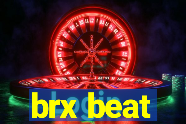 brx beat