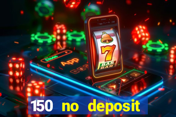 150 no deposit bonus rich casino