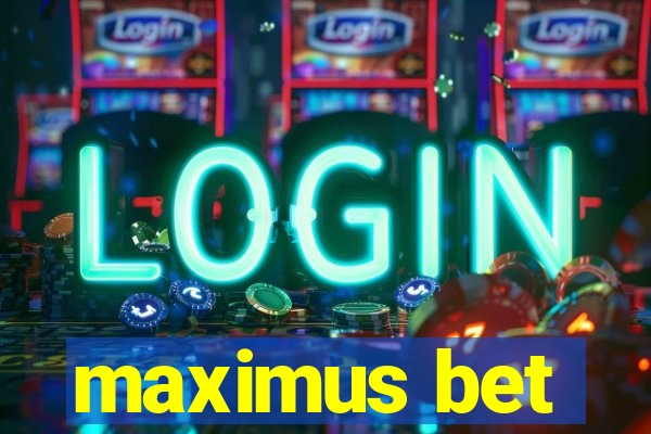 maximus bet