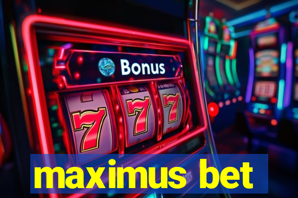 maximus bet