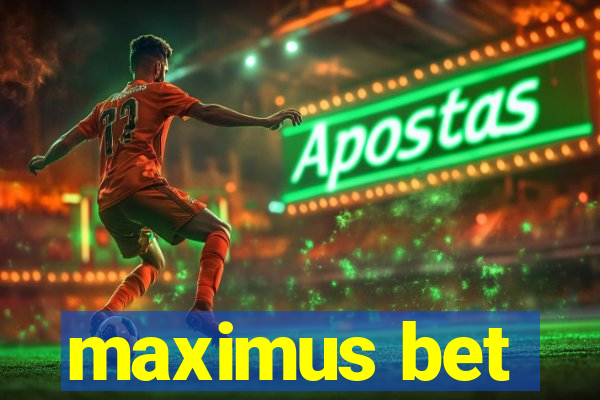 maximus bet