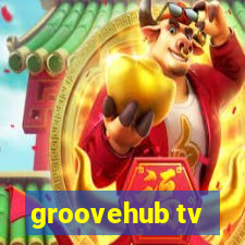 groovehub tv