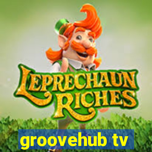 groovehub tv