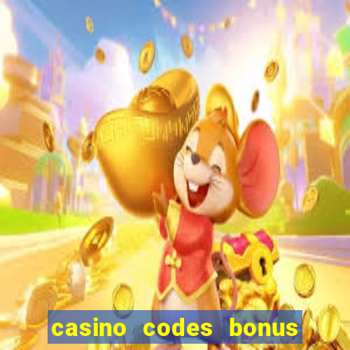 casino codes bonus no deposit