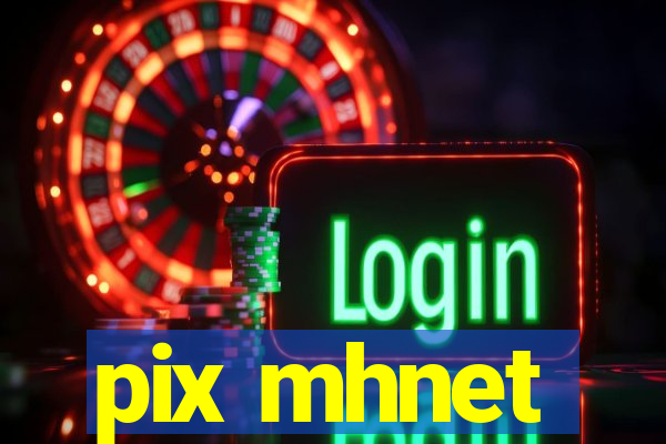 pix mhnet