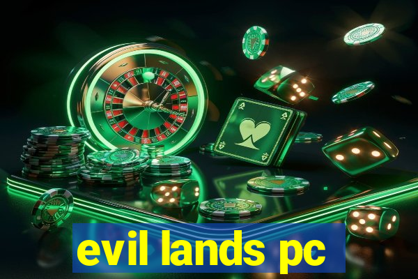 evil lands pc