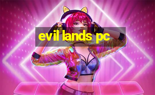 evil lands pc